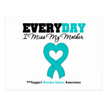 Ovarian Cancer Every Day I Miss My Mother Post Cards