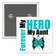 Ovarian Cancer Forever My Hero My Aunt Pinback Button