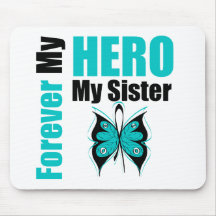 Ovarian Cancer Forever My Hero My Sister Mouse Mats