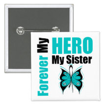 Ovarian Cancer Forever My Hero My Sister Pins