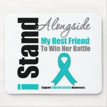 Ovarian Cancer I Stand Alongside My Best Friend Mouse Pad