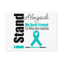 Ovarian Cancer I Stand Alongside My Best Friend Postcard