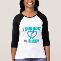 Ovarian Cancer I Support My Daughter T Shirt