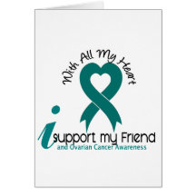 Ovarian Cancer I Support My Friend Greeting Card