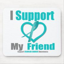 Ovarian Cancer I Support My Friend Mouse Pads