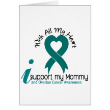 Ovarian Cancer I Support My Mommy Card