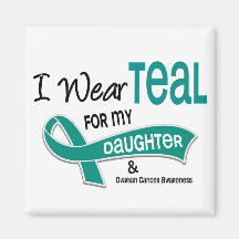 Ovarian Cancer I WEAR TEAL FOR MY DAUGHTER 42 Fridge Magnets