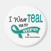 Ovarian Cancer I WEAR TEAL FOR MY WIFE 42 Magnet