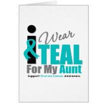 Ovarian Cancer I Wear Teal Ribbon Aunt Card