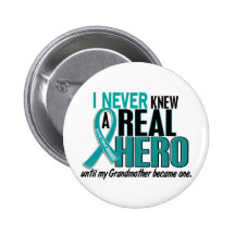 Ovarian Cancer NEVER KNEW A HERO 2 Grandmother Button