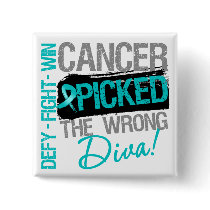 Ovarian Cancer Picked The Wrong Diva Buttons