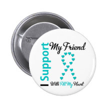 Ovarian Cancer Support Friend With All My Heart Pinback Button