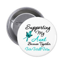 Ovarian Cancer Supporting My Aunt Buttons