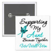 Ovarian Cancer Supporting My Aunt Pinback Buttons