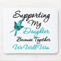 Ovarian Cancer Supporting My Daughter Mouse Pads