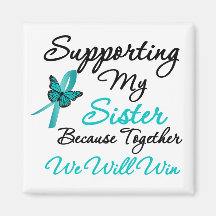 Ovarian Cancer Supporting My Sister Fridge Magnet