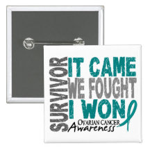 Ovarian Cancer Survivor It Came We Fought I Won Pinback Button