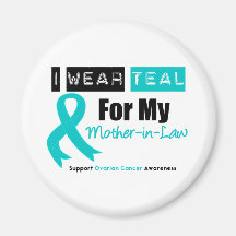 Ovarian Cancer Teal Ribbon For My Mother-in-Law Magnet