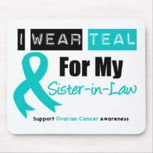 Ovarian Cancer Teal Ribbon For My Sister-in-Law Mouse Pad