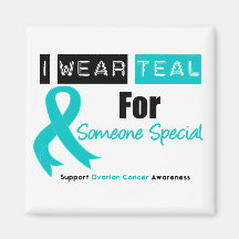 Ovarian Cancer Teal Ribbon For Someone Special Fridge Magnets