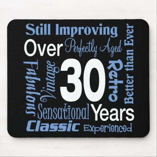 Over 30 Years 30th Birthday Mouse Mats