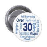 Over 30 Years 30th Birthday Pinback Button