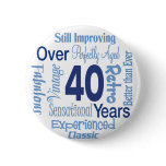 Over 40 Years Pinback Buttons