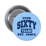 Over 60 Years Pins