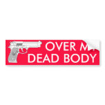 OVER MY DEAD BODY BUMPER STICKERS