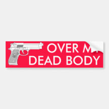 OVER MY DEAD BODY BUMPER STICKERS