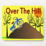 "Over The Hill" Funny Birthday Gifts Mouse Pad