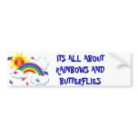 Over the rainbow, ITS ALL ABOUT RAINBOWS AND BU... bumper stickers