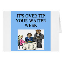 over tip your waiter greeting card