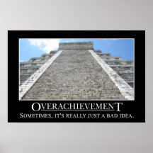 Overachievement is really a bad idea (L) Poster