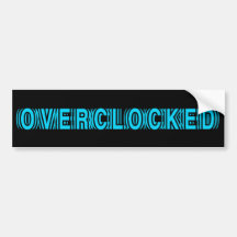 Overclocked blue bumper sticker
