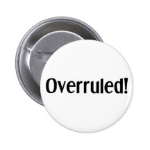 Overruled Pinback Buttons