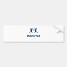 OVERTURNED - BUMPER STICKERS