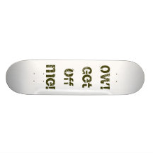 Ow! Get off me! Skateboards