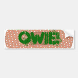 Owie! Bumper Sticker