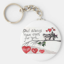 Owl Always Have Eyes for You -  Keychain