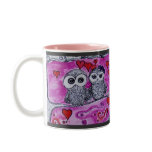 "Owl Always have eyes for you " Mug2 (Choose your 