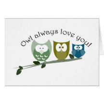Owl always love you, cute owl design card