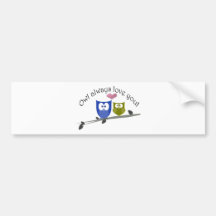 Owl always love you, cute Owls Art Bumper Sticker