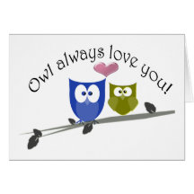 Owl always love you!  Valentine's Greeting Card