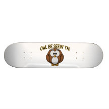 Owl Be Seein' Ya Skateboard Deck