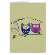 Owlways in my heart, cute Owl Gifts Cards