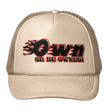 OWN OR BE OWNED HATS
