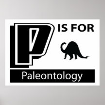 P Is For Paleontology Posters