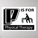 P Is For Physical Therapy Posters