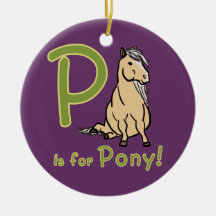 P is For Pony! Christmas Ornament